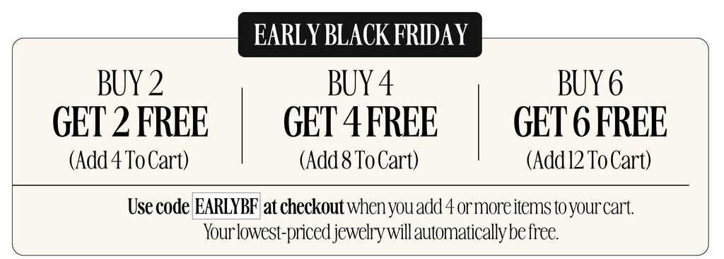 Early Black Friday: Buy 2 Get 2 Free, Buy 4 Get 4 Free, Buy 6 Get 6 Free